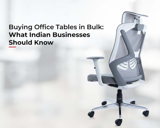 What Indian Businesses should know to buy best office furniture