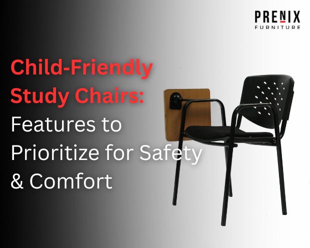 Choosing the Best Study Table and Chair for Kids: Ergonomic Features Every Parent Should Know